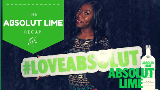 Absolut Lime Launch Party : My Recap [VIDEOS] #absolutlime